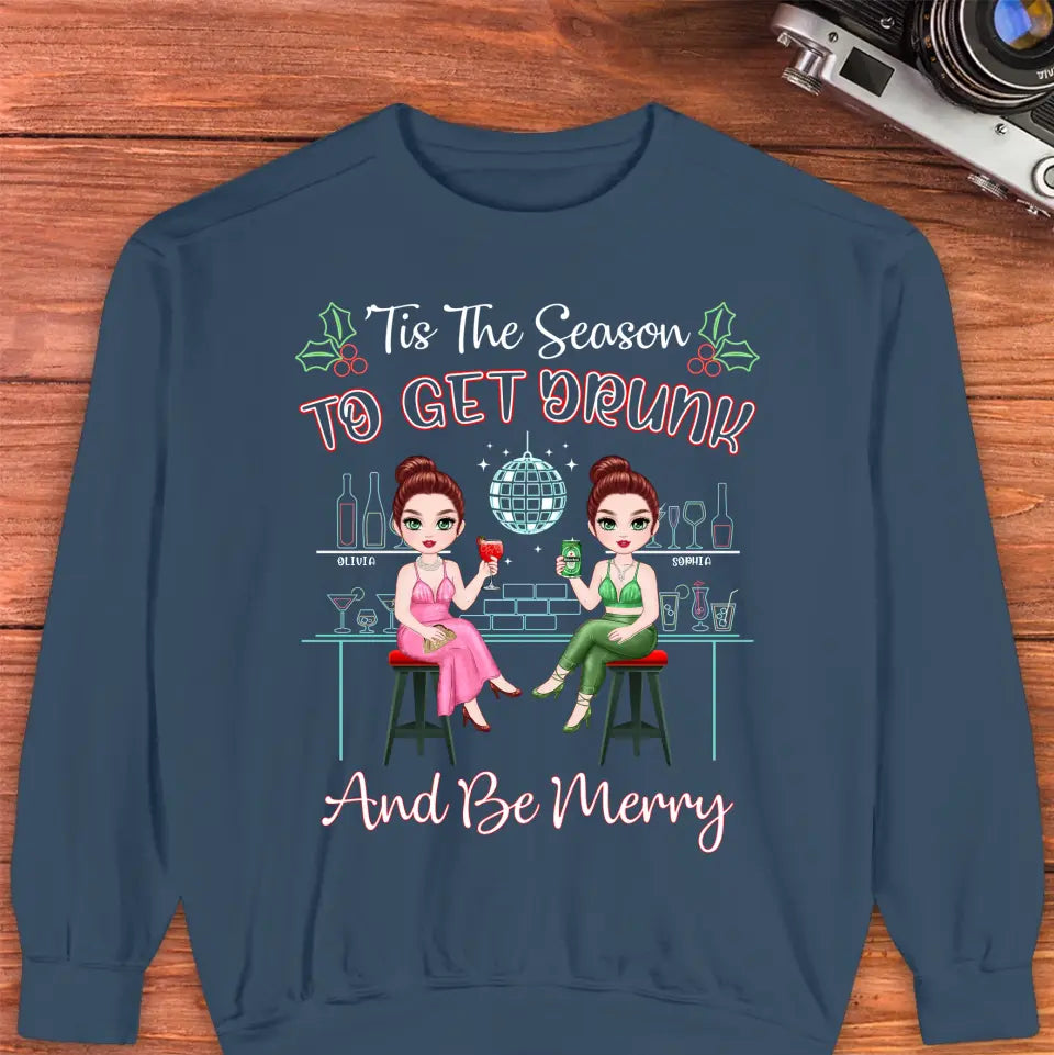 To Get Drunk And Be Merry - Custom Quote - Personalized Gifts For Besties - T-shirt