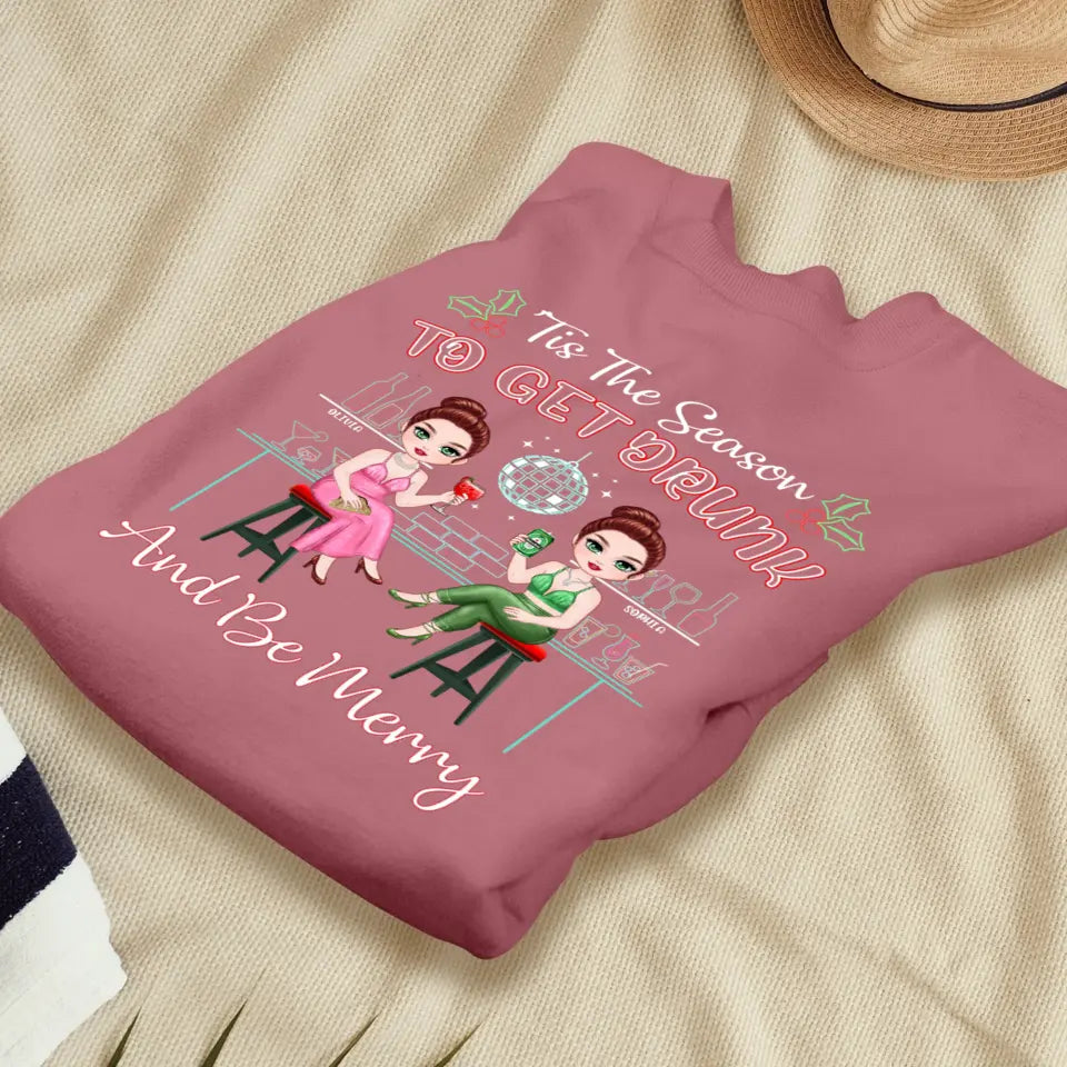 To Get Drunk And Be Merry - Custom Quote - Personalized Gifts For Besties - T-shirt