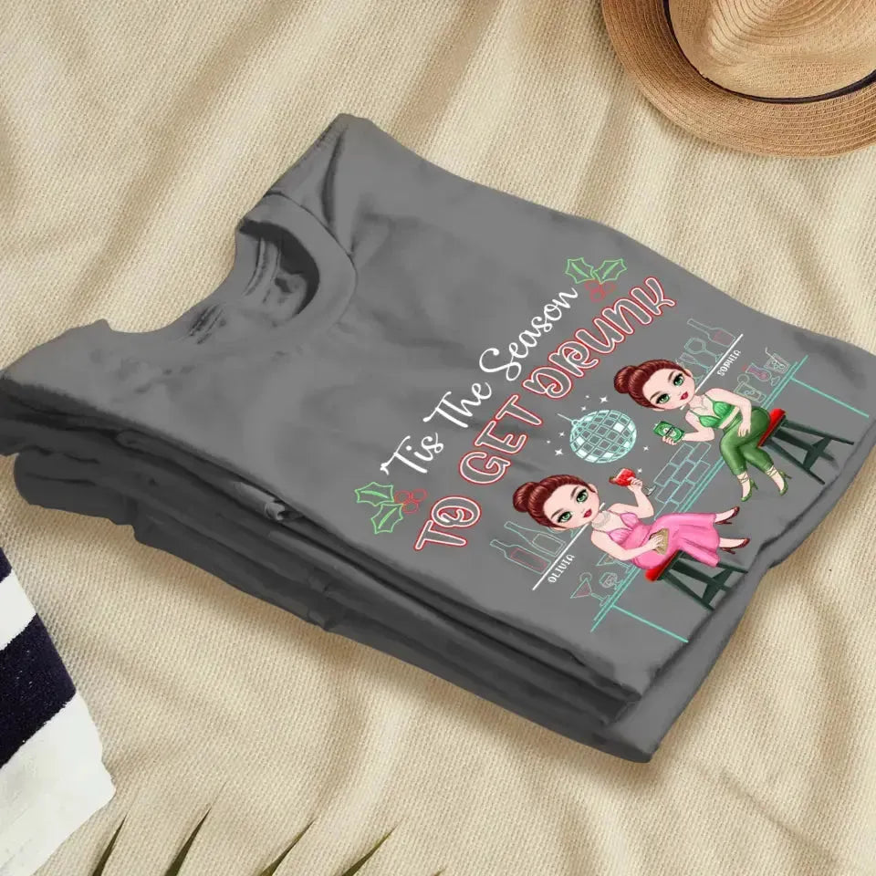 To Get Drunk And Be Merry - Custom Quote - Personalized Gifts For Besties - T-shirt