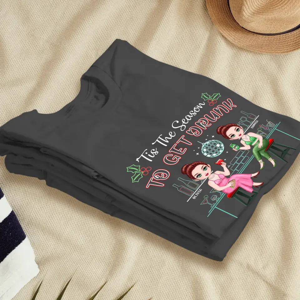 To Get Drunk And Be Merry - Custom Quote - Personalized Gifts For Besties - T-shirt