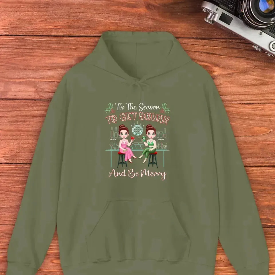 To Get Drunk And Be Merry - Custom Quote - Personalized Gifts for Besties - Sweater