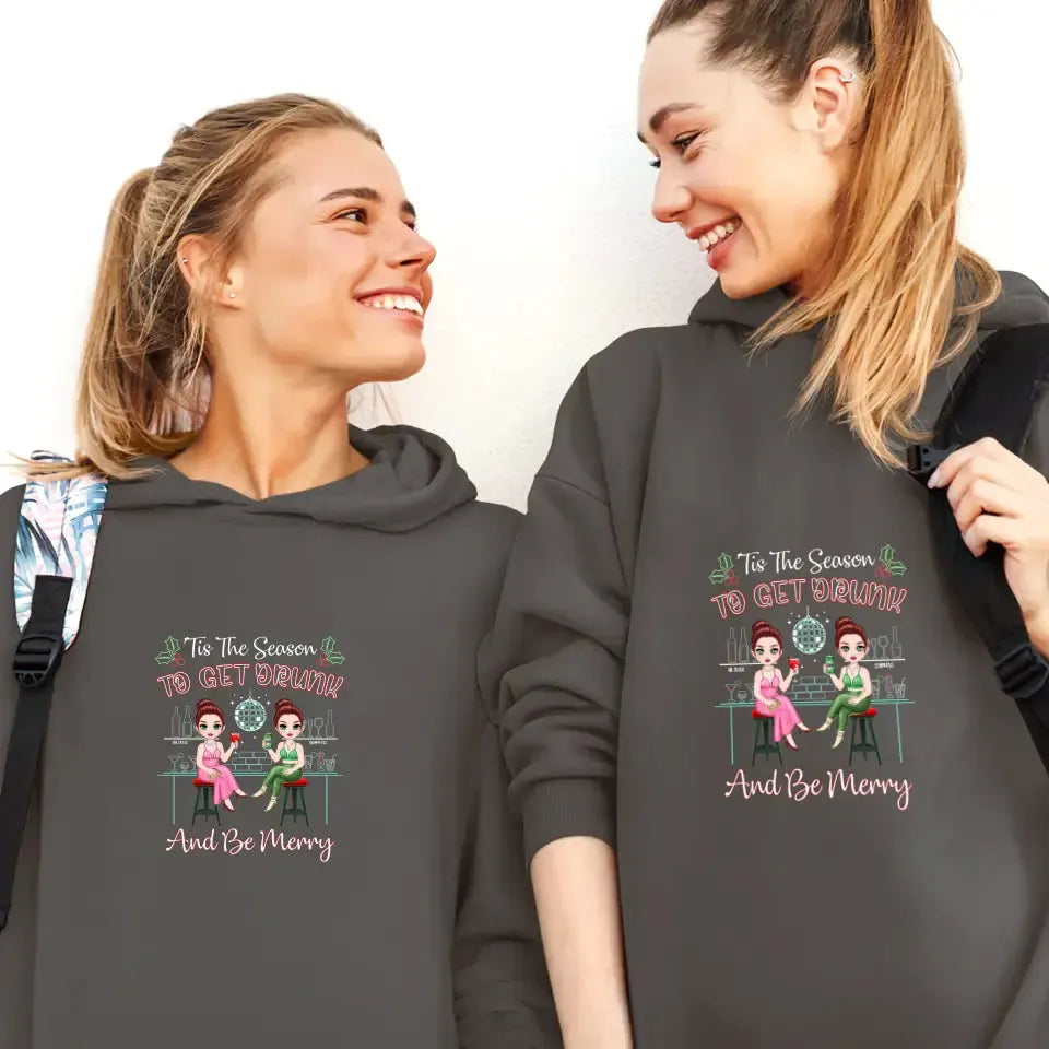 To Get Drunk And Be Merry - Custom Quote - Personalized Gifts for Besties - Sweater