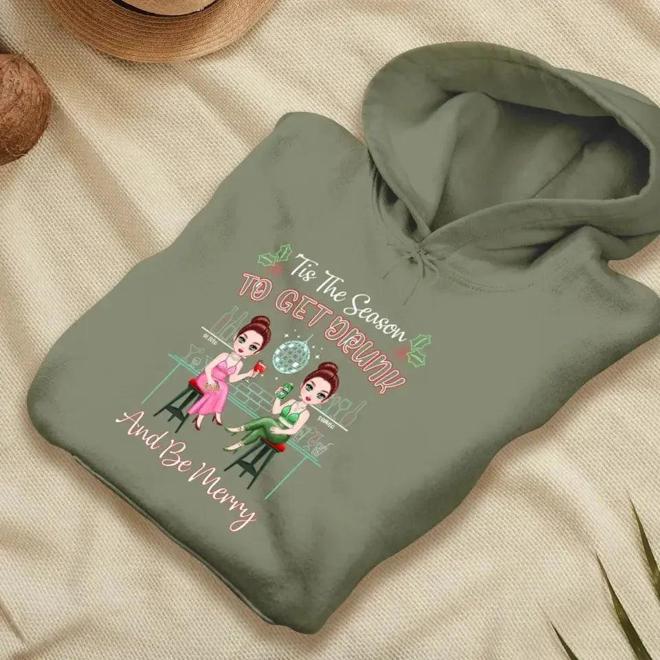 To Get Drunk And Be Merry - Custom Quote - Personalized Gifts for Besties - Sweater