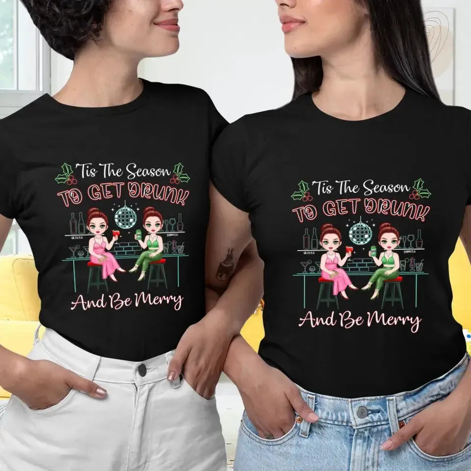 To Get Drunk And Be Merry - Custom Quote - Personalized Gifts for Besties - Sweater