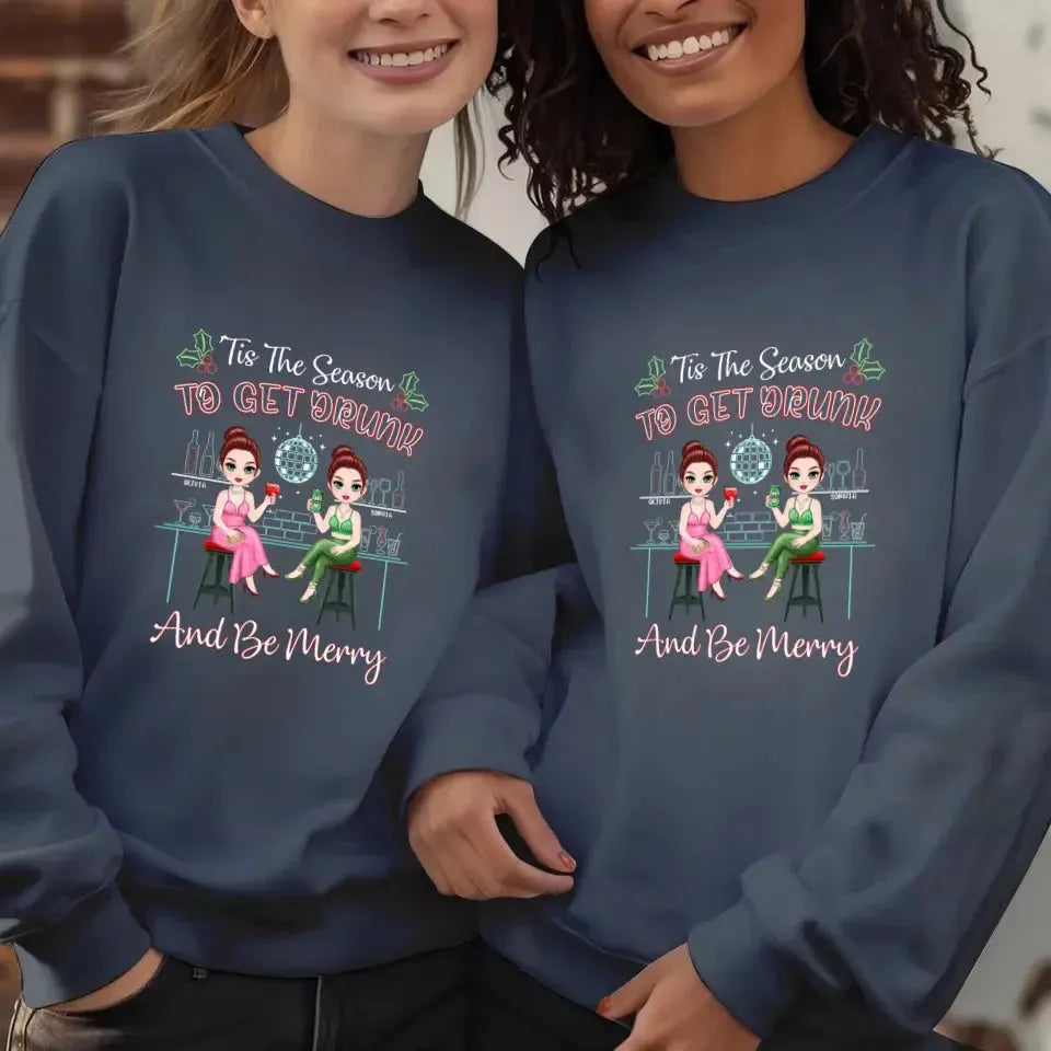 To Get Drunk And Be Merry - Custom Quote - Personalized Gifts For Besties - Hoodie