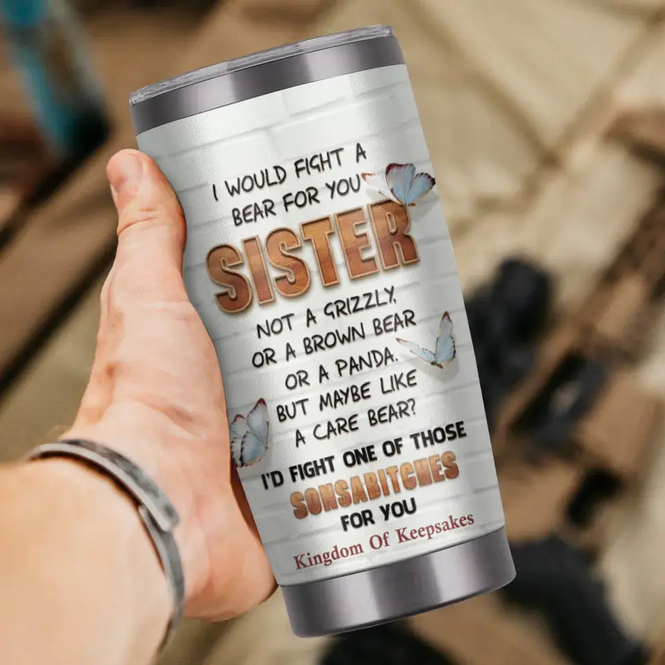 I Would Fight A Bear For You - Custom Photo - Personalized Gifts For Dad - 20oz Tumbler