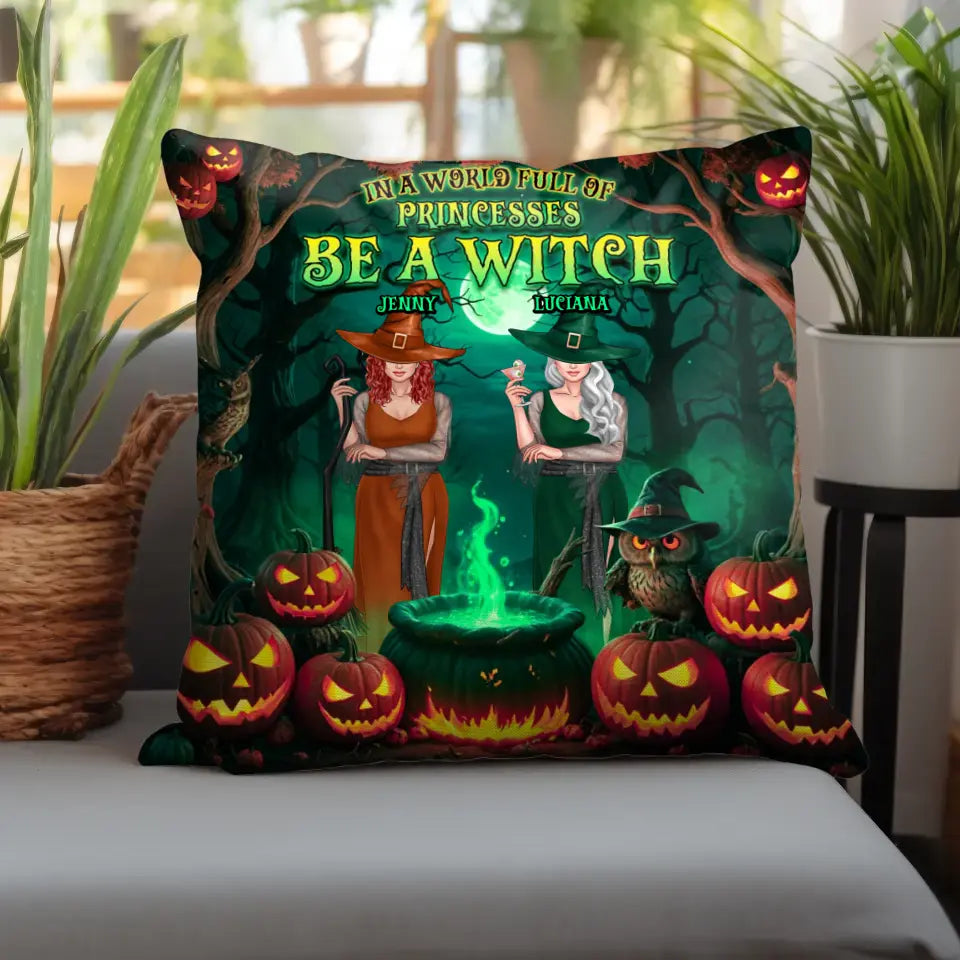 Be A Witch - Custom Name - Personalized Gifts For Bestie - Pillow