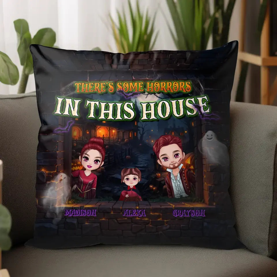 There's Some Horrors In This House - Custom Name - Personalized Gifts For Family - Pillow