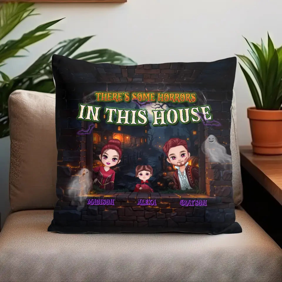 There's Some Horrors In This House - Custom Name - Personalized Gifts For Family - Pillow
