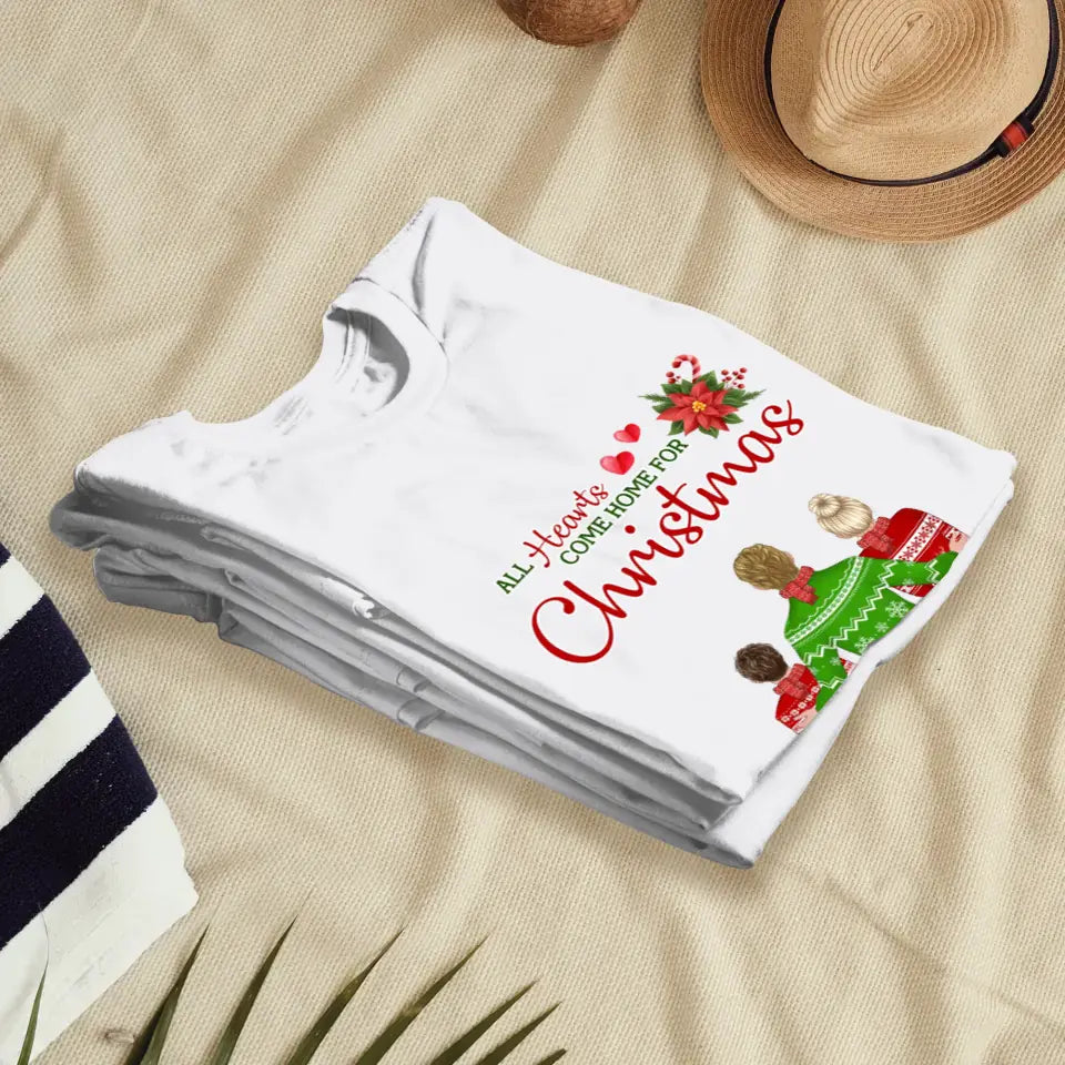 All Hearts Come Home For Christmas - Custom Quote - Personalized Gifts For Family - T-Shirt