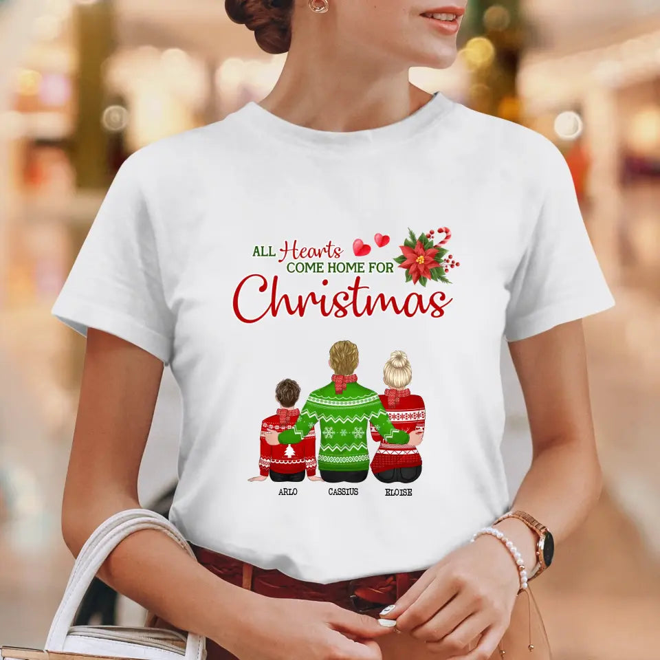 All Hearts Come Home For Christmas - Custom Quote - Personalized Gifts For Family - T-Shirt