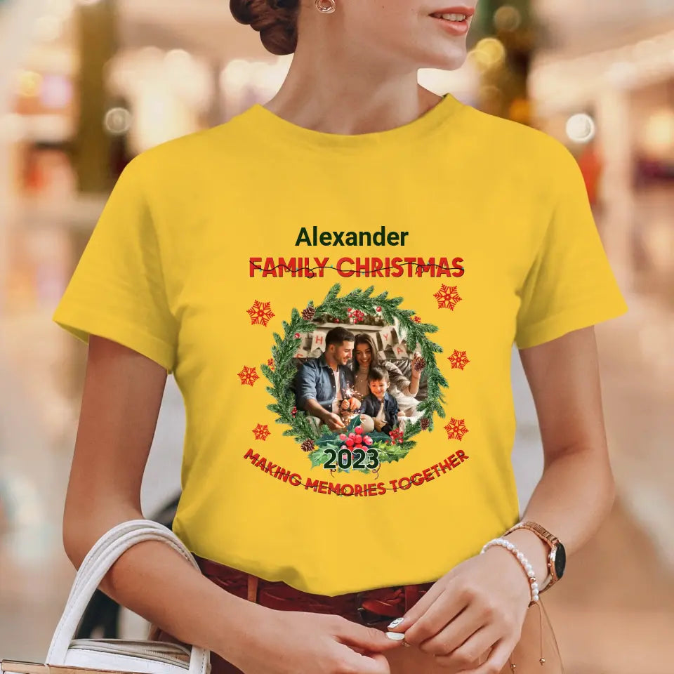 Making Memories Together - Custom Photo - Personalized Gifts For Family - T-shirt