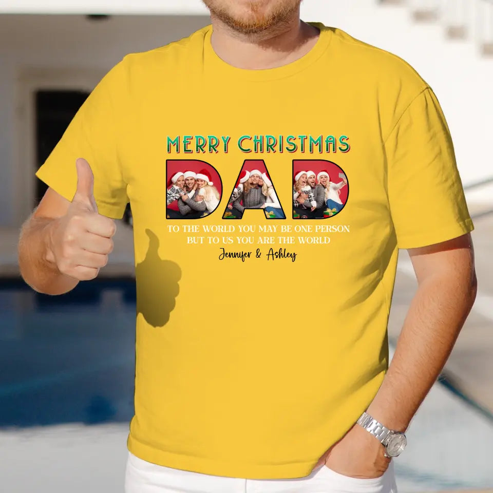 Merry Christmas Dad - Custom Photo - Personalized Gifts For Dad - T-shirt