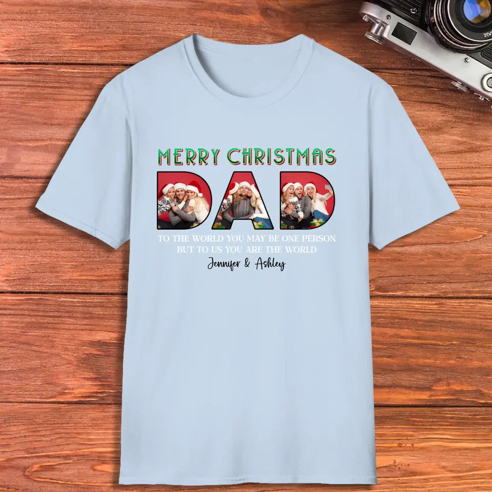 Merry Christmas Dad - Custom Photo - Personalized Gifts For Dad - T-shirt