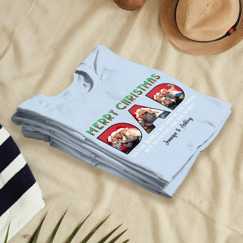 Merry Christmas Dad - Custom Photo - Personalized Gifts For Dad - T-shirt