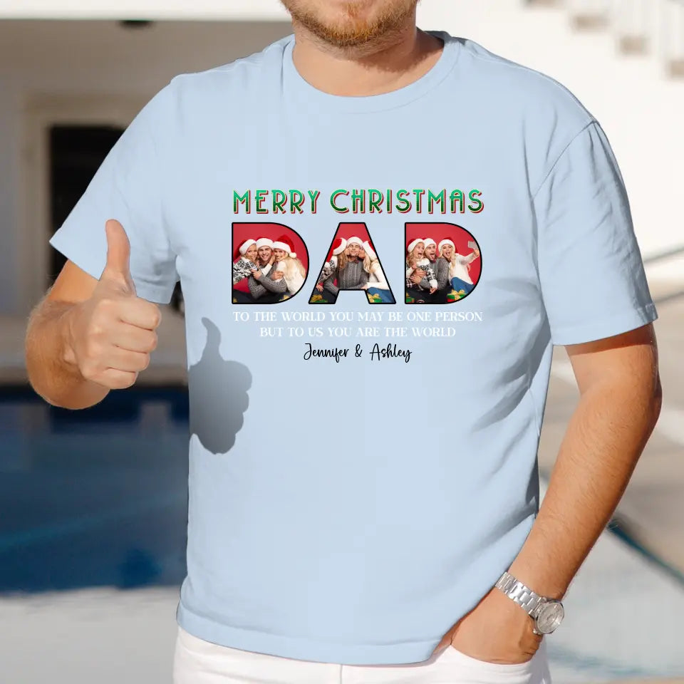 Merry Christmas Dad - Custom Photo - Personalized Gifts For Dad - T-shirt