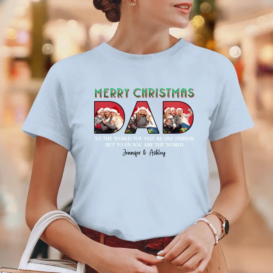 Merry Christmas Dad - Custom Photo - Personalized Gifts For Dad - T-shirt