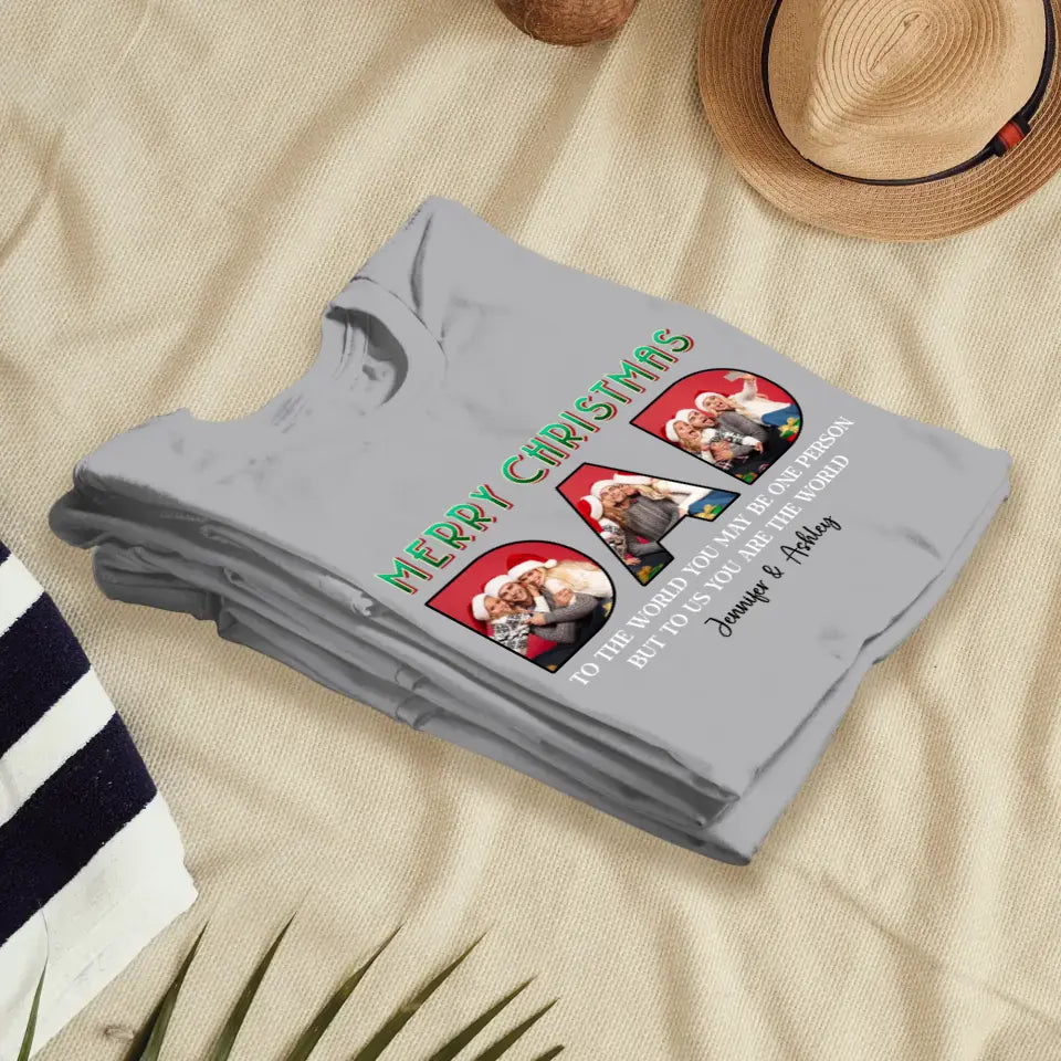 Merry Christmas Dad - Custom Photo - Personalized Gifts For Dad - T-shirt