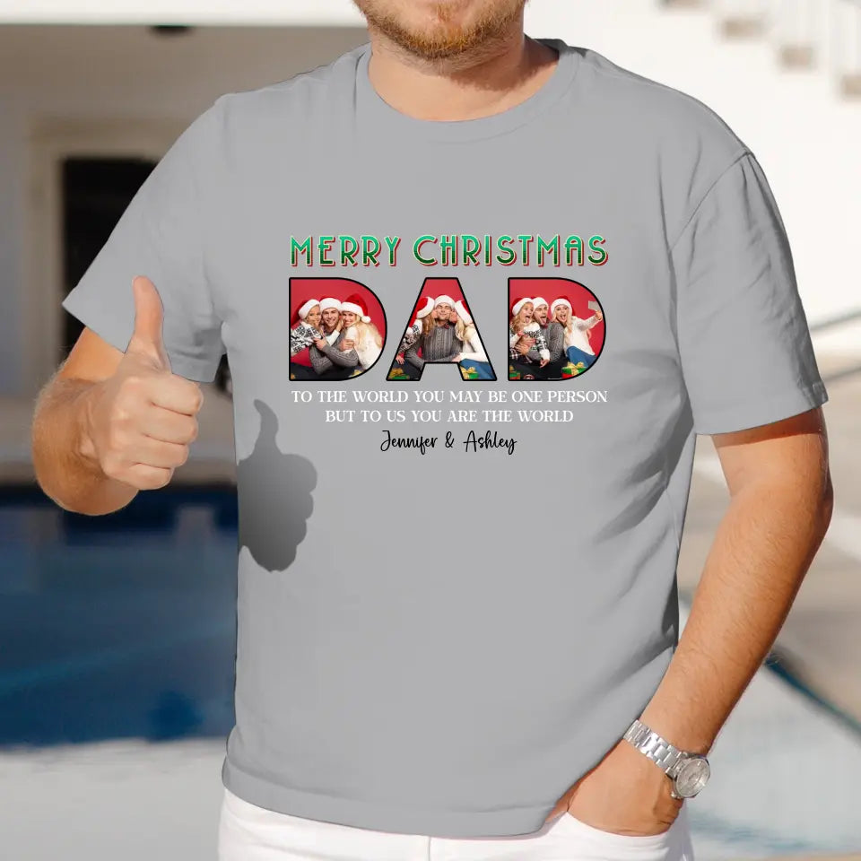 Merry Christmas Dad - Custom Photo - Personalized Gifts For Dad - T-shirt