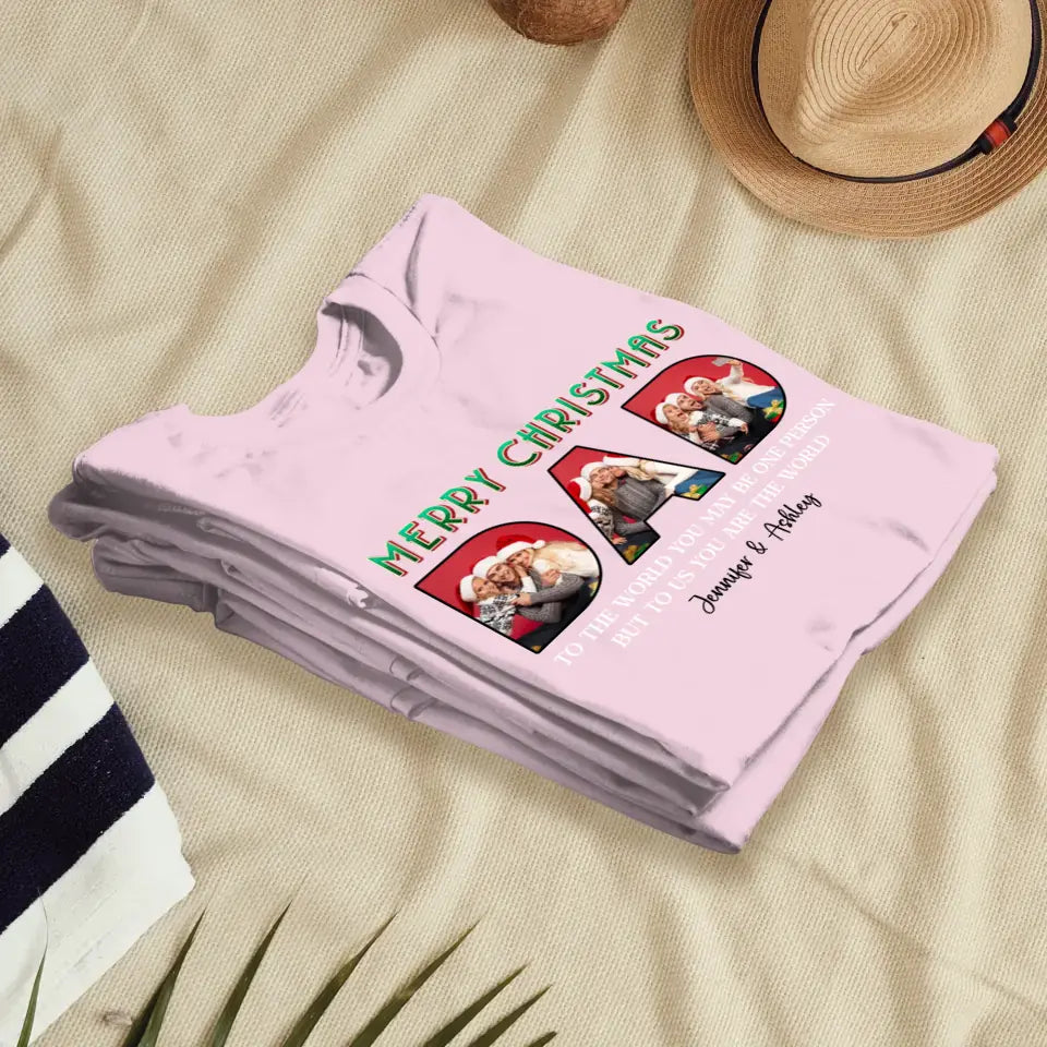 Merry Christmas Dad - Custom Photo - Personalized Gifts For Dad - T-shirt