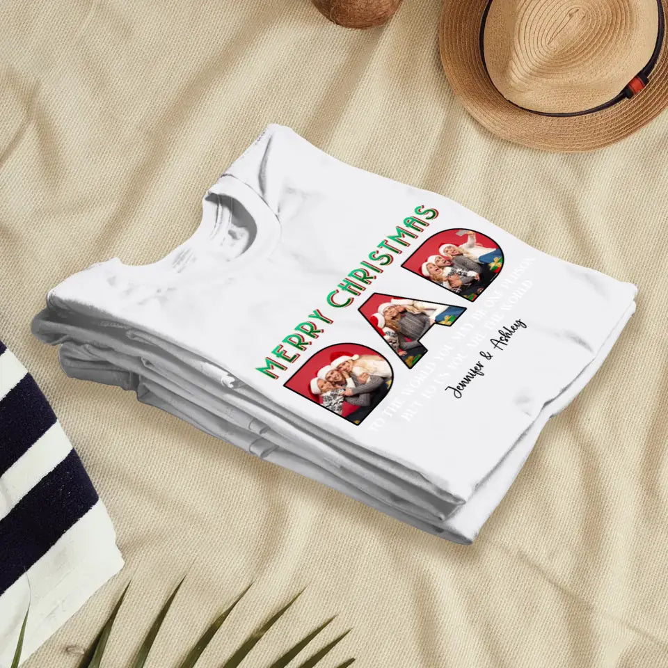 Merry Christmas Dad - Custom Photo - Personalized Gifts For Dad - T-shirt