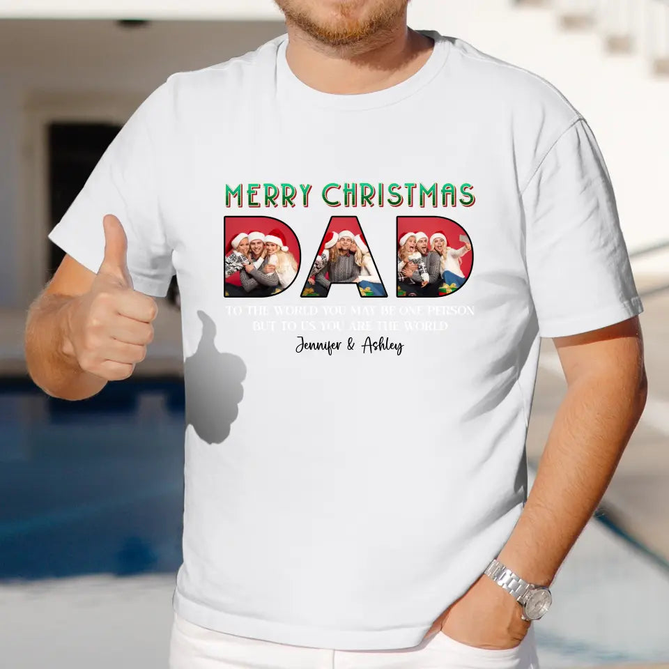 Merry Christmas Dad - Custom Photo - Personalized Gifts For Dad - T-shirt