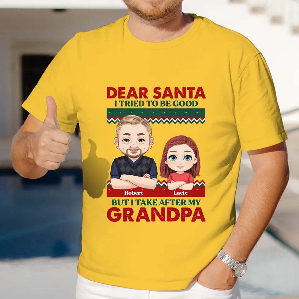 Dear Santa I Tried To Be Good - Custom Quote - Personalized Gifts For Grandparents - T-shirt