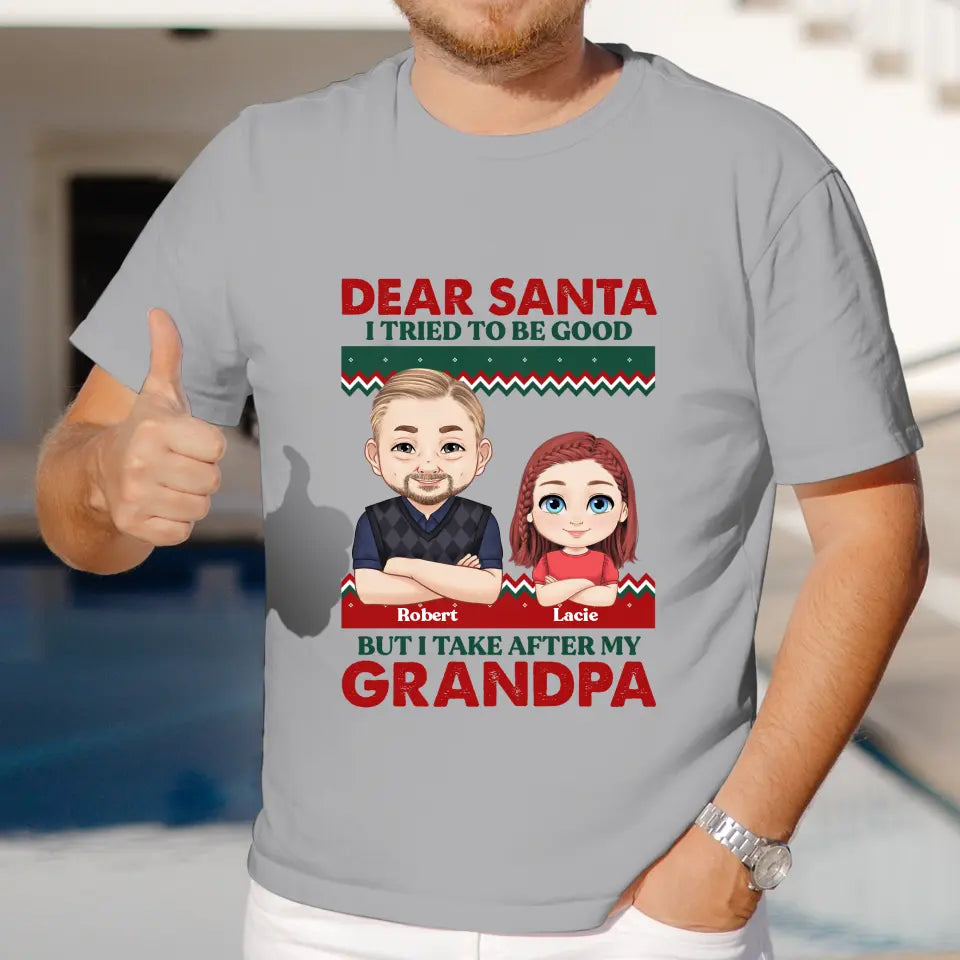 Dear Santa I Tried To Be Good - Custom Quote - Personalized Gifts For Grandparents - T-shirt