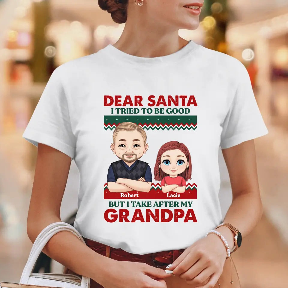 Dear Santa I Tried To Be Good - Custom Quote - Personalized Gifts For Grandparents - T-shirt