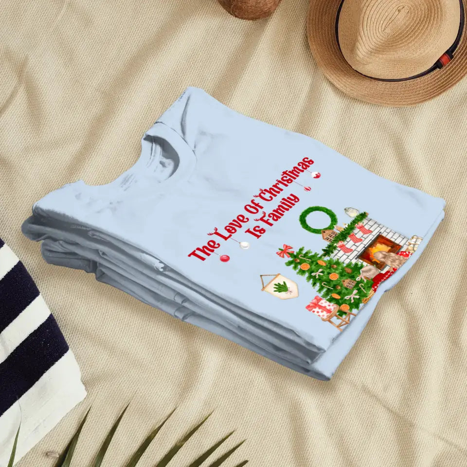 The Love Of Christmas Is Family - Custom Quote - Personalized Gifts For Family - T-shirt