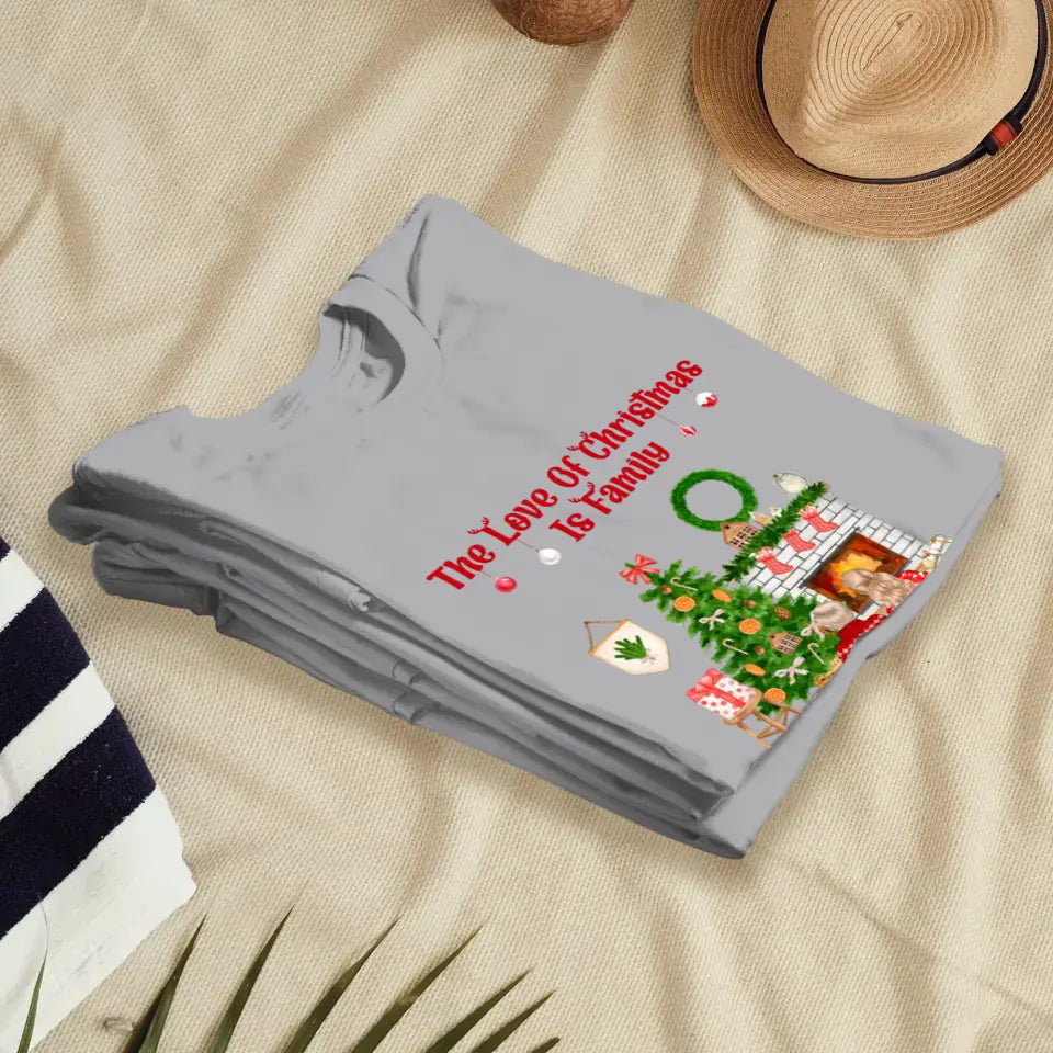 The Love Of Christmas Is Family - Custom Quote - Personalized Gifts For Family - T-shirt