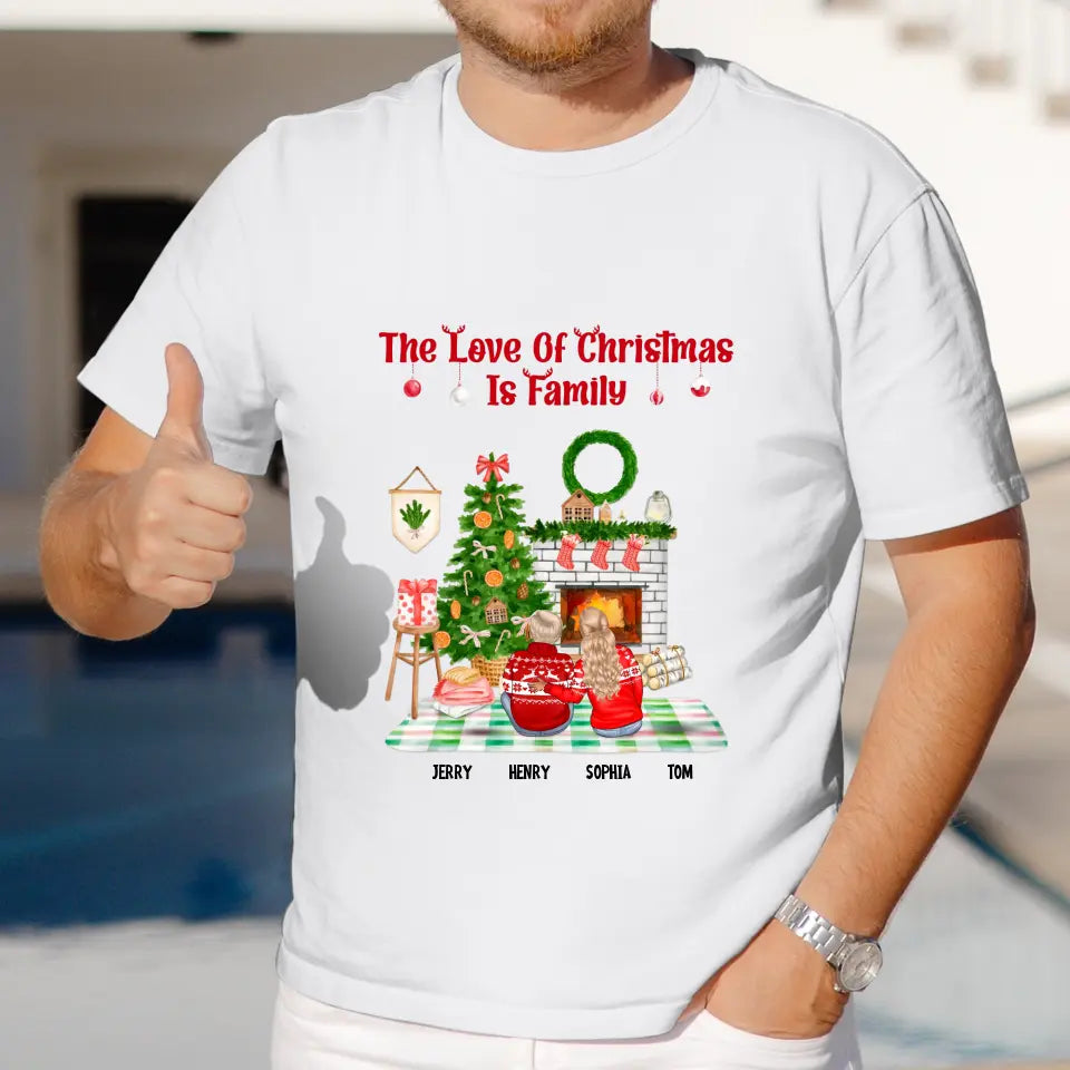 The Love Of Christmas Is Family - Custom Quote - Personalized Gifts For Family - T-shirt