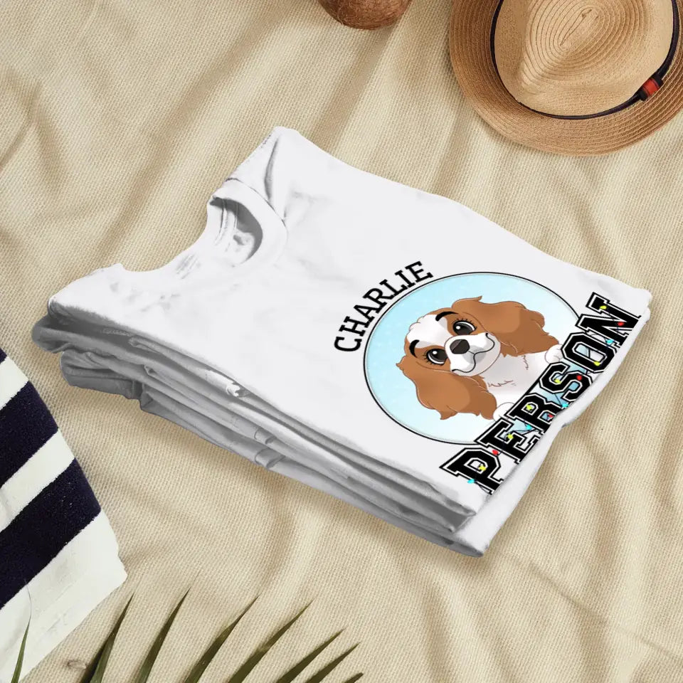 Dog Person - Custom Name - Personalized Gifts For Dogs Lovers - Unisex T-shirt