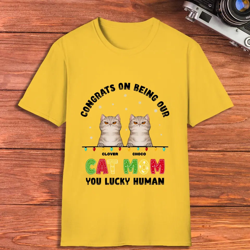 Congrats On Being My Cat Mom - Custom Name - Personalized Gifts For Cat Lovers - Unisex T-shirt