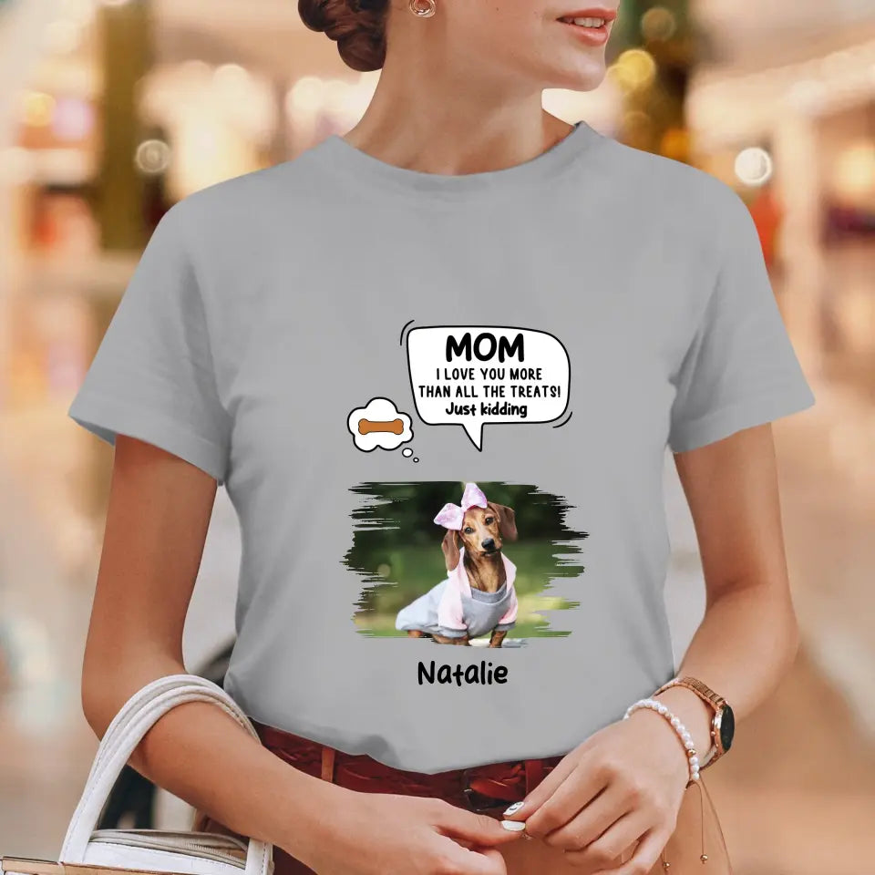 Pet Just Kidding Photo - Custom Photo - Personalized Gifts For Dog Lovers - Unisex T-shirt