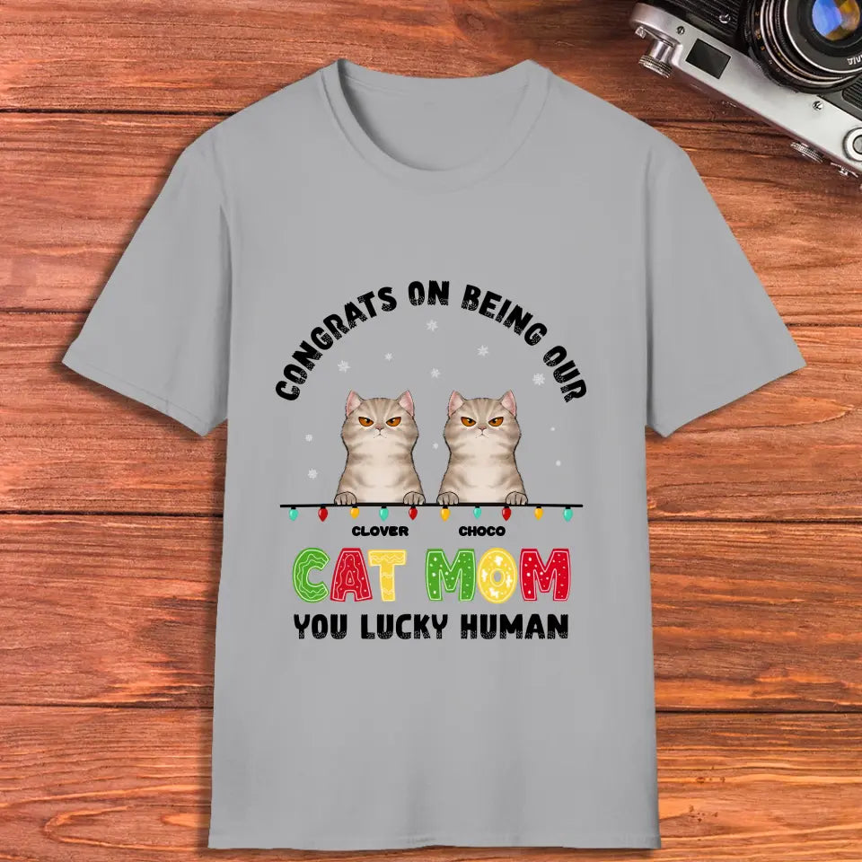 Congrats On Being My Cat Mom - Custom Name - Personalized Gifts For Cat Lovers - Unisex T-shirt