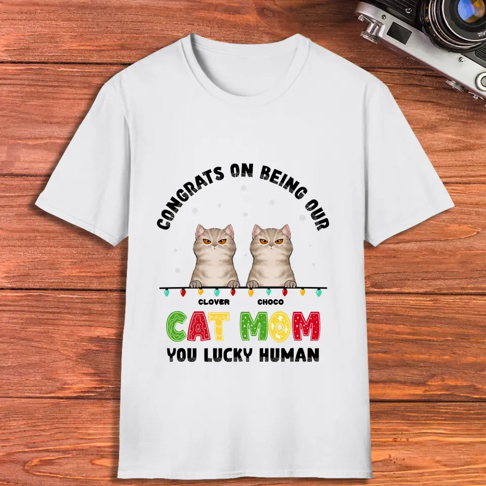 Congrats On Being My Cat Mom - Custom Name - Personalized Gifts For Cat Lovers - Unisex T-shirt