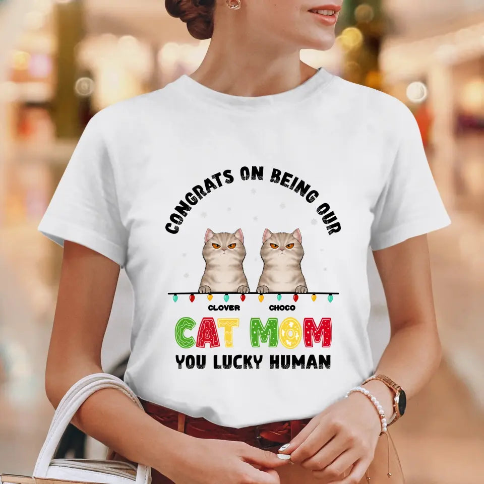 Congrats On Being My Cat Mom - Custom Name - Personalized Gifts For Cat Lovers - Unisex T-shirt