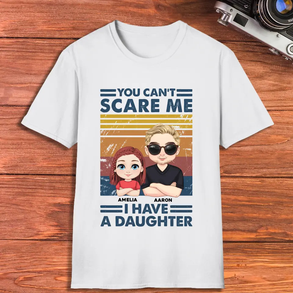 You Can't Scare Me - Personalized GIfts For Dad - Unisex Hoodie