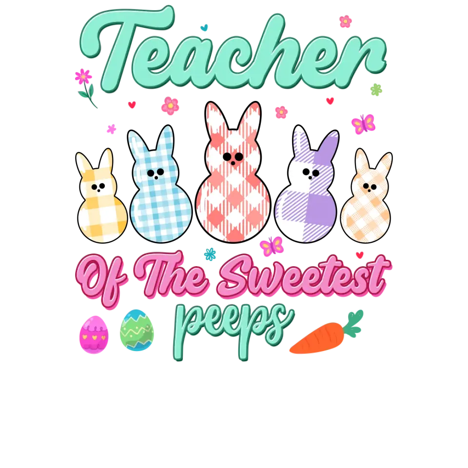 Teacher Of The Sweetest Peeps - Personalized Gifts For Teachers - Unisex T-Shirt