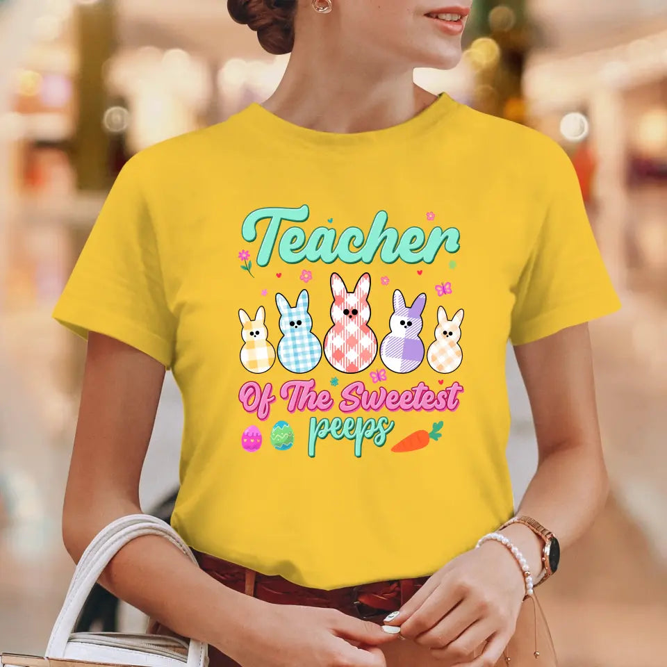 Teacher Of The Sweetest Peeps - Personalized Gifts For Teachers - Unisex T-Shirt