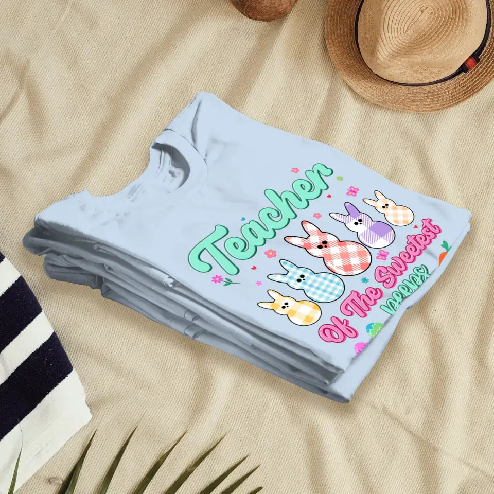 Teacher Of The Sweetest Peeps - Personalized Gifts For Teachers - Unisex T-Shirt