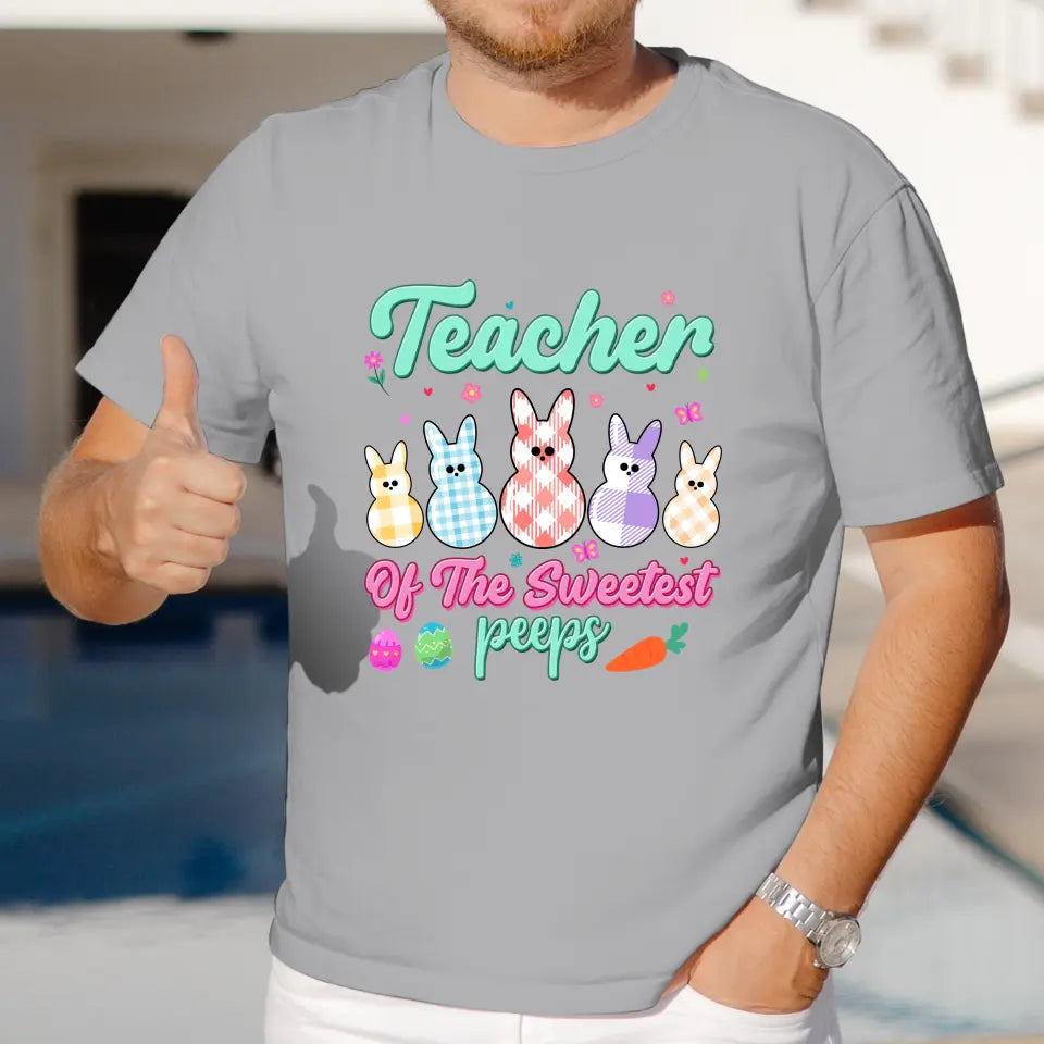 Teacher Of The Sweetest Peeps - Personalized Gifts For Teachers - Unisex T-Shirt