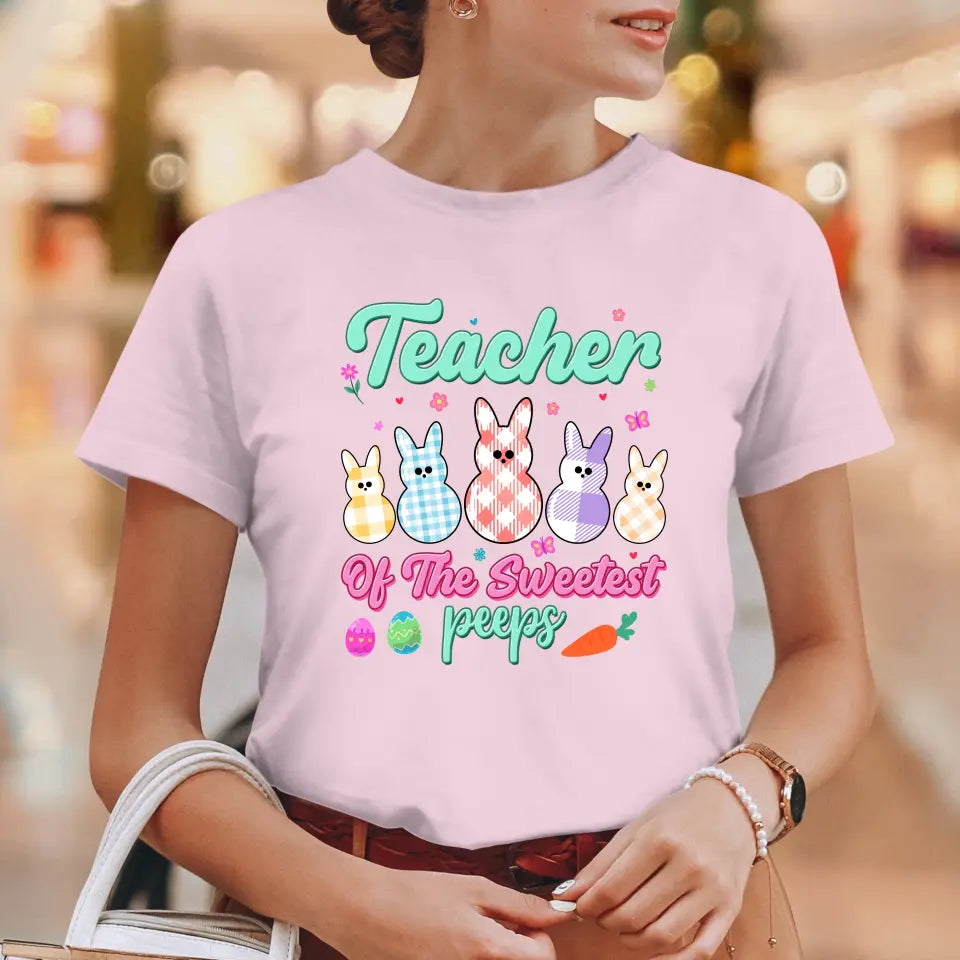 Teacher Of The Sweetest Peeps - Personalized Gifts For Teachers - Unisex T-Shirt