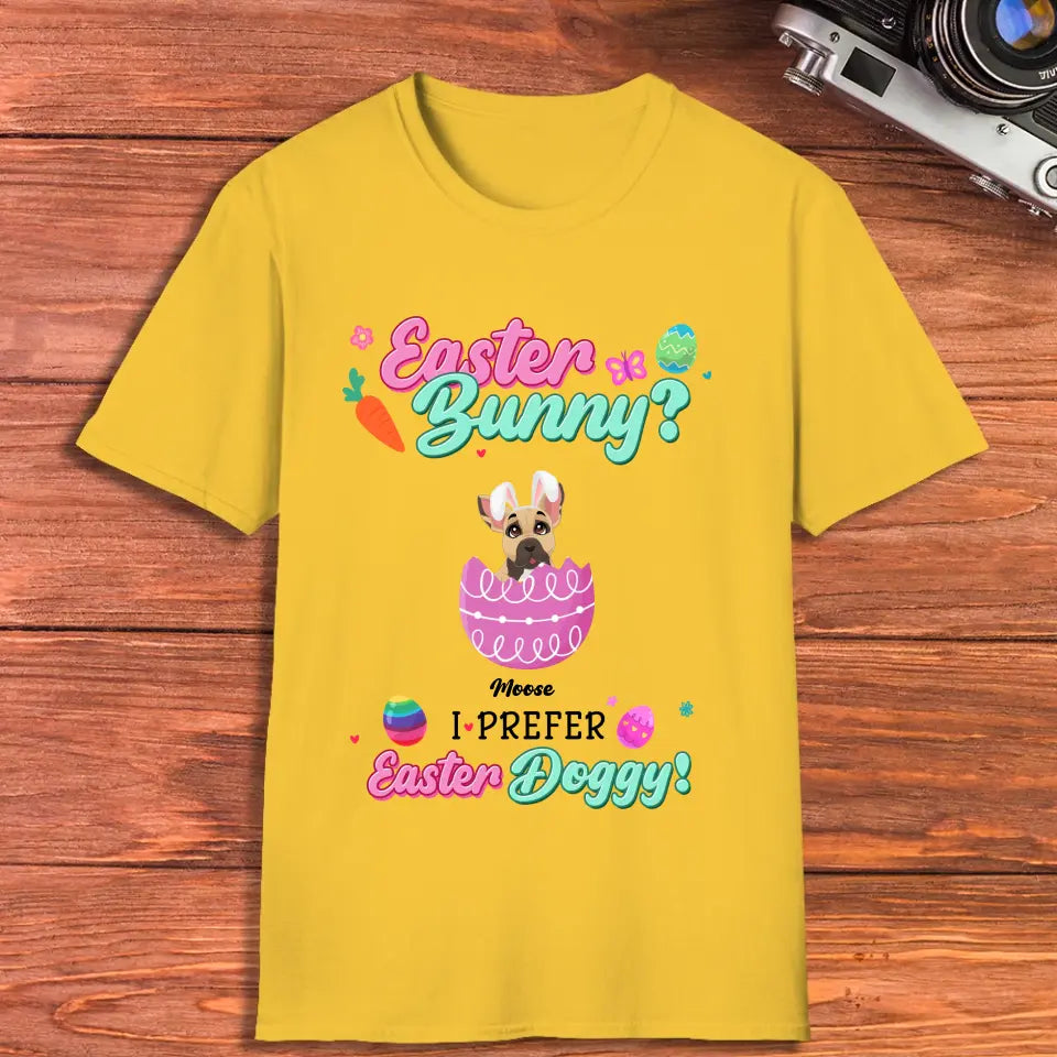 I Prefer Easter Doggy - Custom Name - Personalized Gifts For Dog Lovers - Unisex T-Shirt