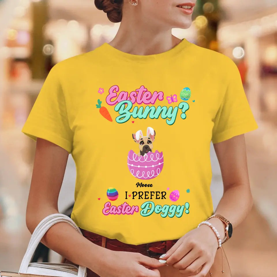 I Prefer Easter Doggy - Custom Name - Personalized Gifts For Dog Lovers - Unisex T-Shirt