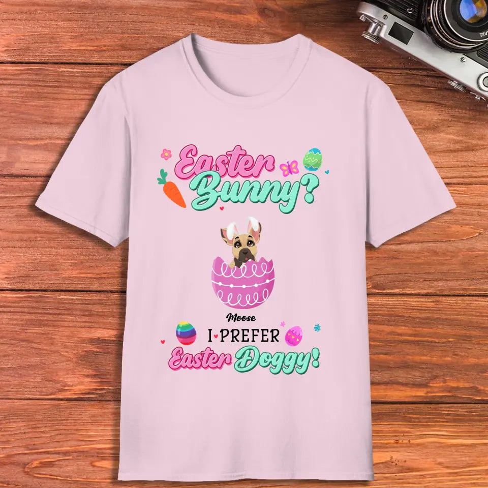 I Prefer Easter Doggy - Custom Name - Personalized Gifts For Dog Lovers - Unisex T-Shirt