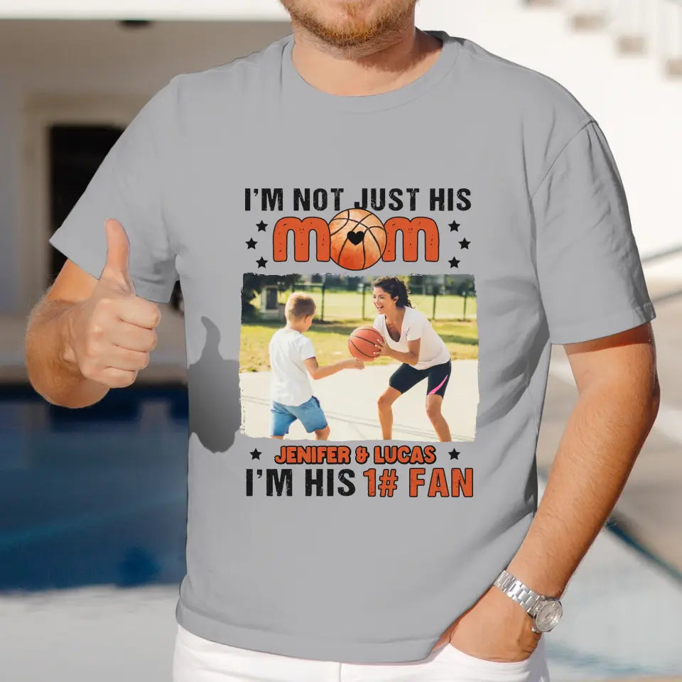 I'm Not Just His Mom  - Custom Photo - Personalized Gifts For Mom - T-Shirt