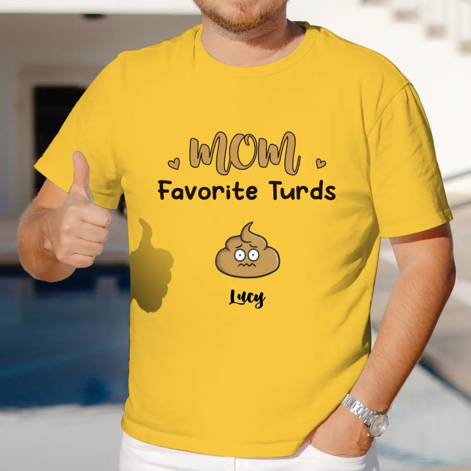 Mom Favorite Turds  - Custom Name - Personalized Gifts For Mom - T-Shirt