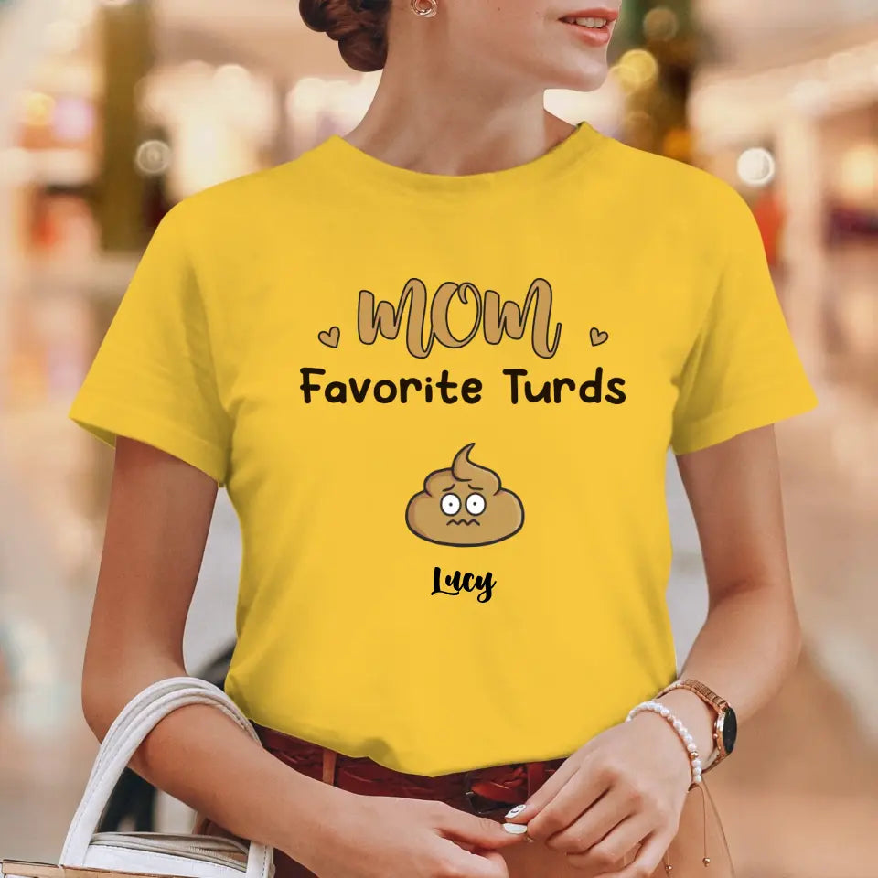 Mom Favorite Turds  - Custom Name - Personalized Gifts For Mom - T-Shirt